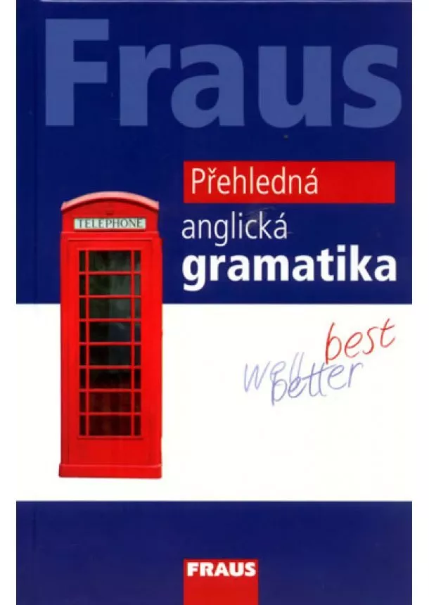 Martina Hovorková - Fraus Přehledná anglická gramatika - 2. vydání
