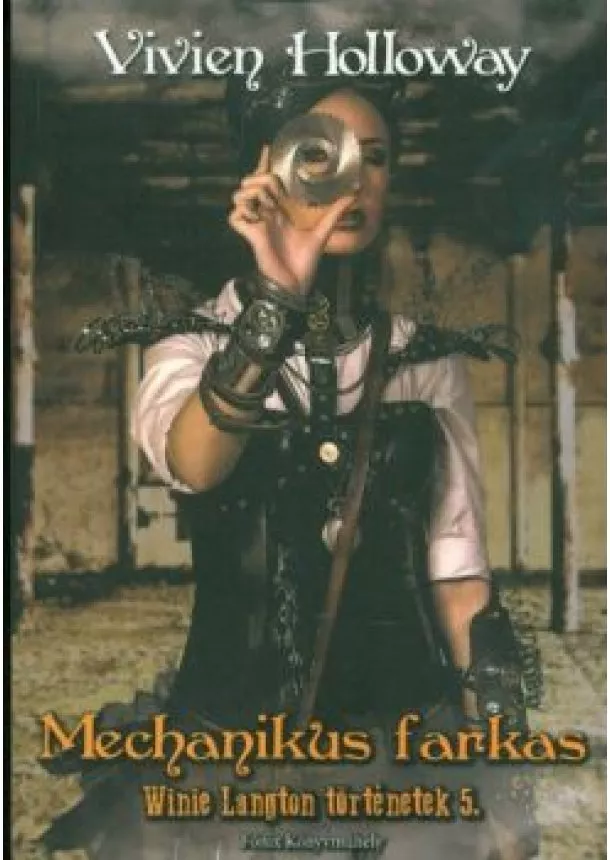 Viven Holloway - Mechaniklus farkas /Winie Langton történetek 5.