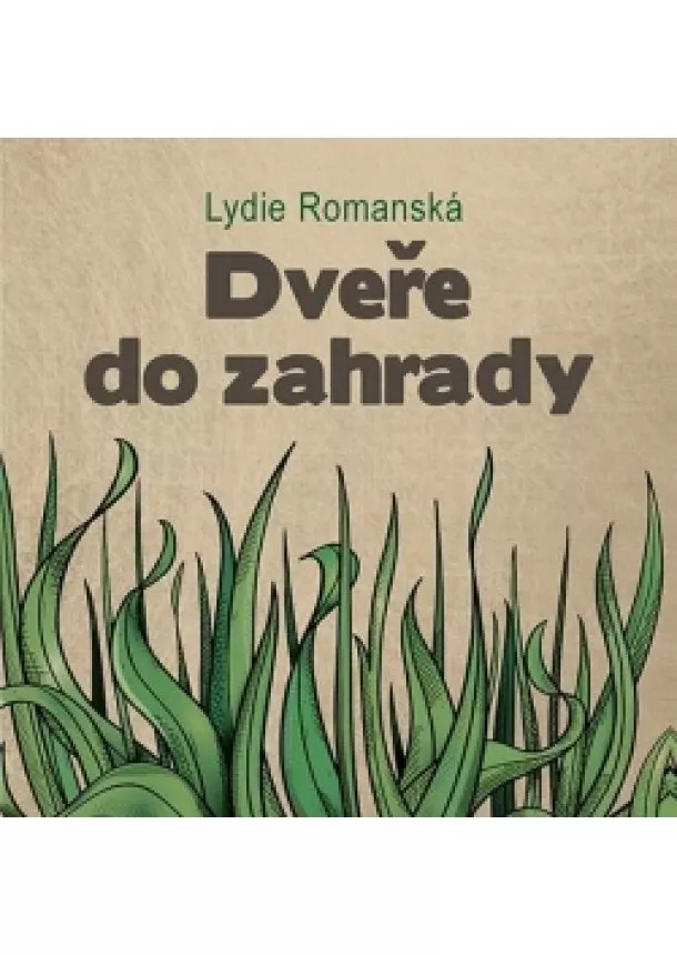 Lydie Romanská - Dveře  do zahrady