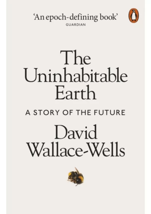 David Wallace-Wells - Uninhabitable Earth