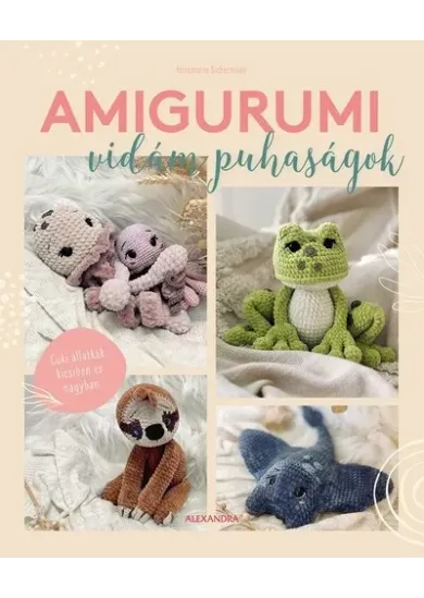 Amigurumi - Vidám puhaságok