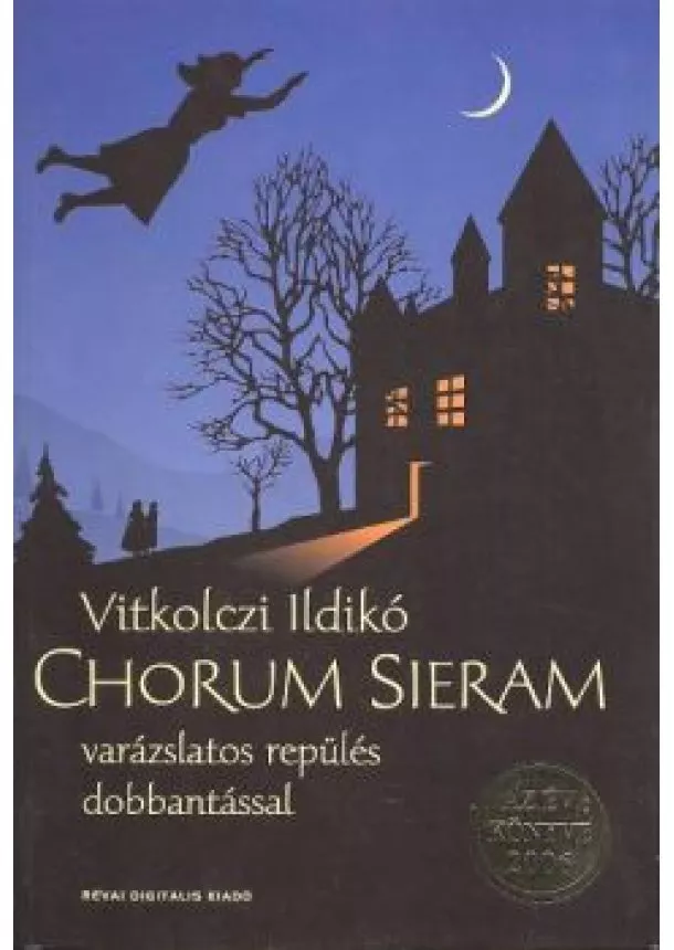 Vitkolczi Ildikó - CHORUM SIERAM /VARÁZSLATOS REPÜLÉS DOBBANTÁSSAL