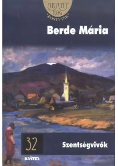 Szentségvivők /Arany rög könyvtár 32.