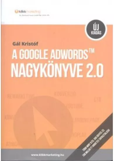 A GOOGLE ADWORDS NAGYKÖNYVE 2.0