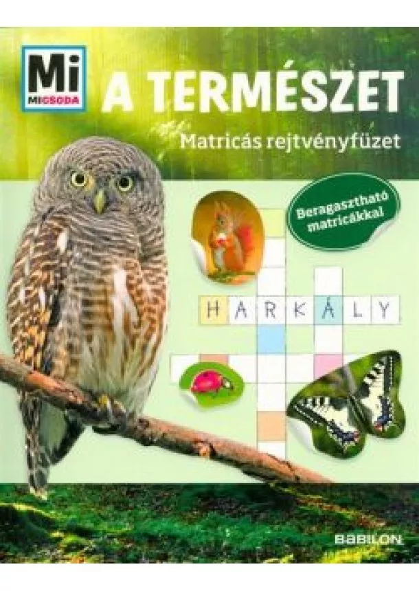 Matricás foglalkoztató - A természet /Mi Micsoda matricás rejtvényfüzet - Beragasztható matricákkal