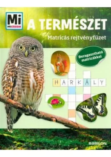 A természet /Mi Micsoda matricás rejtvényfüzet - Beragasztható matricákkal