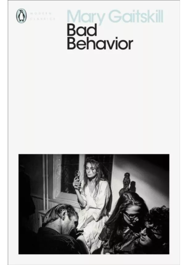 Mary Gaitskill - Bad Behavior