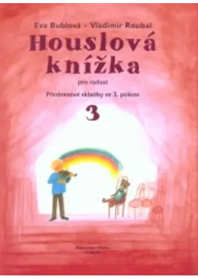 Houslová knížka 3 klavírní doprovody - Pro radost, přednesové skladby ve 3. poloze