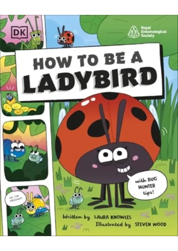 Laura Knowles - How to be a Ladybird (in association with the Royal Entomological Society)
