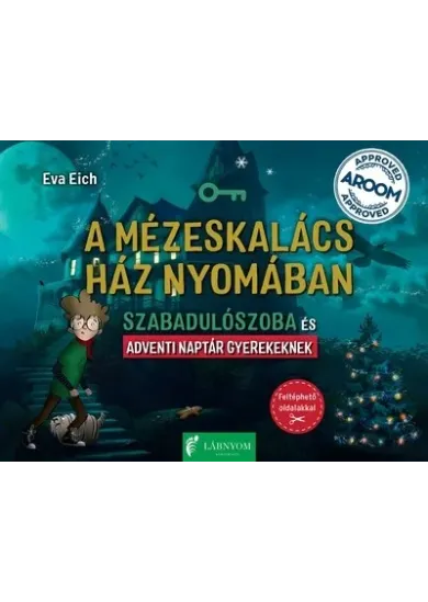 A mézeskalács ház nyomában - Szabadulószoba és adventi naptár gyerekeknek