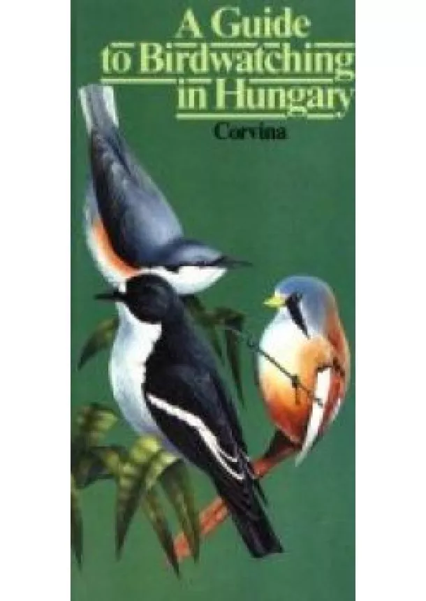 Gerard Gorman - A Guide to Birdwatching in Hungary