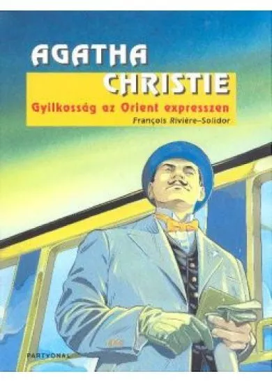 GYILKOSSÁG AZ ORIENT EXPRESSZEN