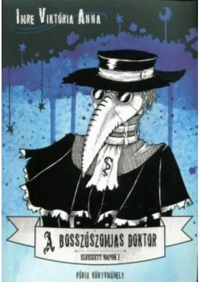 A bosszúszomjas doktor /Elveszett napok 1.