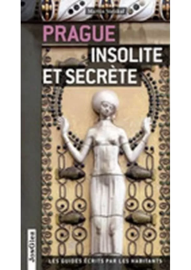 Martin Stejskal - Prague insolite et secrete