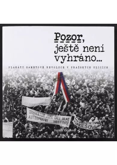 Pozor, ještě není vyhráno - Plakáty same