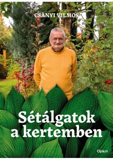 Sétálgatok a kertemben