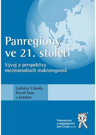 Panregiony ve 21. století - Vývoj a perspektivy mezinárodních makroregionů