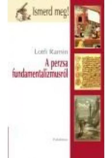 A PERZSA FUNDAMENTALIZMUSRÓL