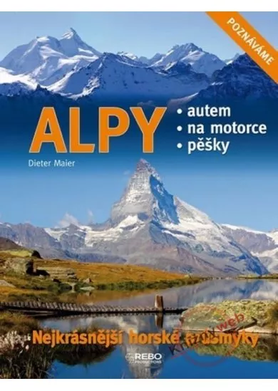 Alpy - Nejkrásnější horské průsmyky - 2. vydání