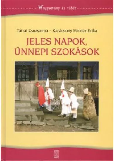 JELES NAPOK, ÜNNEPI SZOKÁSOK
