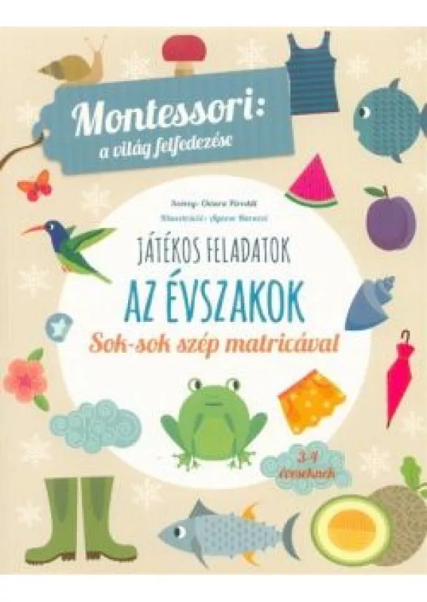 Chiara Piroddi - Az évszakok - Montessori: A világ felfedezése - Sok-sok szép matricával