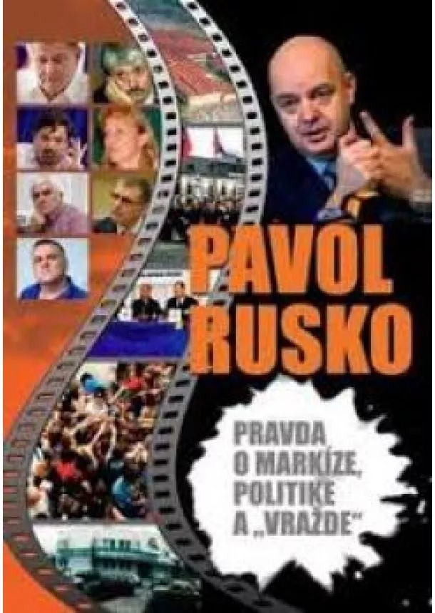 Pavol Rusko - Markíza, politika a mafia 