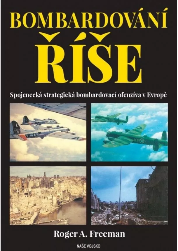 Roger A. Freeman - Bombardování říše