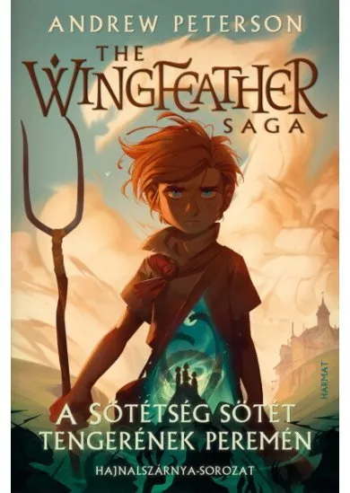 A Sötétség sötét tengerének peremén - The Wingfeather Saga: Hajnalszárnya-sorozat 1.