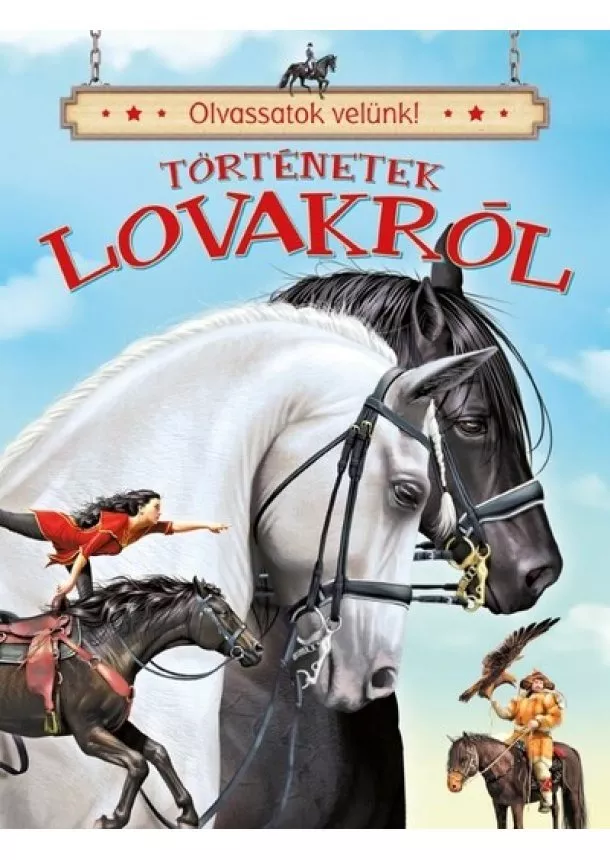 Jóse Mórán - Olvassatok velünk! - Történetek lovakról