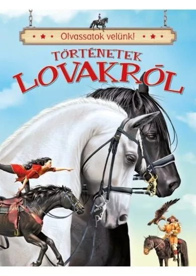 Olvassatok velünk! - Történetek lovakról