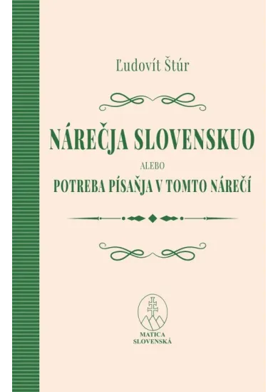 Nárečja slovenskuo alebo potreba písaňja v tomto nárečí