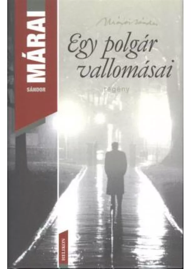 Márai Sándor - EGY POLGÁR VALLOMÁSAI
