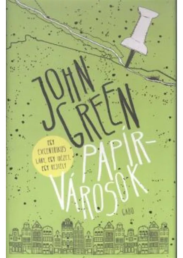 John Green - Papírvárosok /Kemény