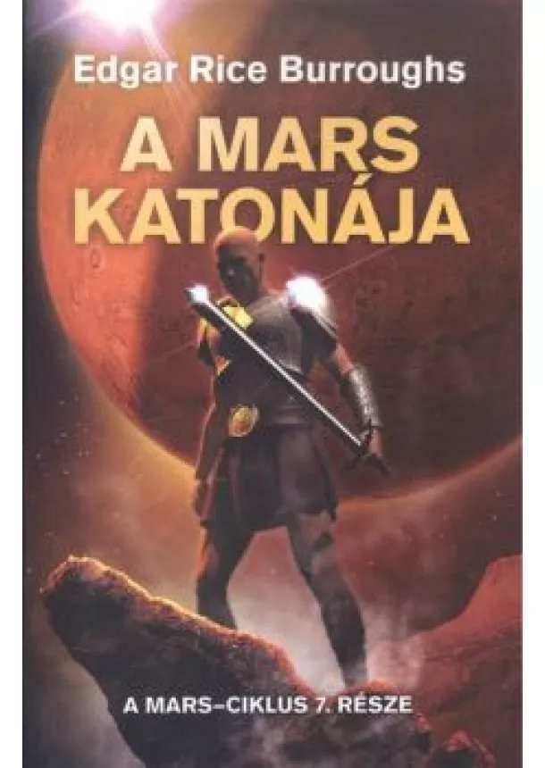 Edgar Rice Burroughs - A mars katonája /a mars-ciklus 7. része