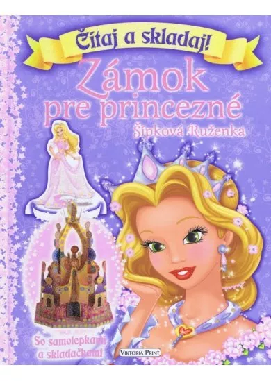 Zámok pre princezné - Šípková Ruženka - Čítaj a skladaj