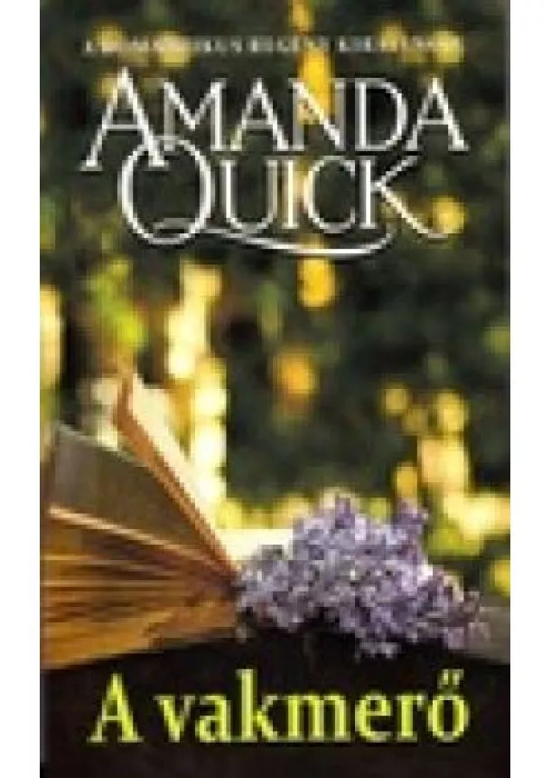 Amanda Quick - A ​vakmerő