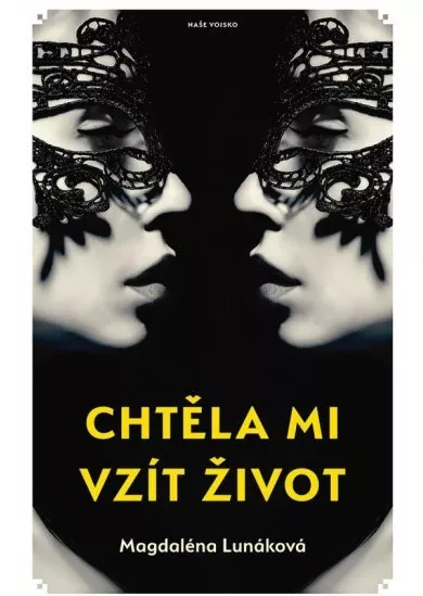 Chtěla mi vzít život