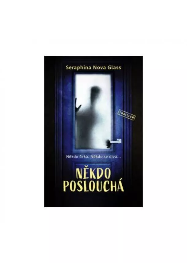 Seraphina Nova Glass - Někdo poslouchá