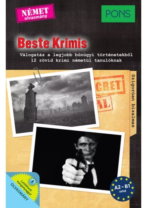 Dominic Butler - PONS Beste Krimis - Válogatás a legjobb bűnügyi történetekből - 12 rövid krimi németül tanulóknak