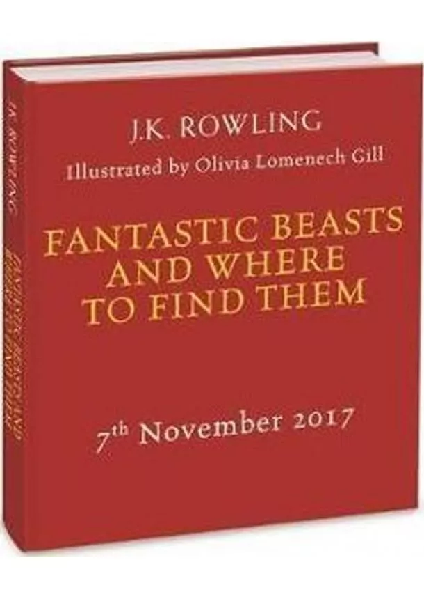 J.K. Rowling - Fantastic Beasts and Where to Find Them