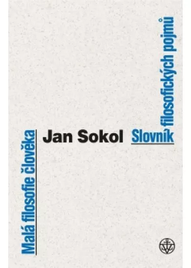 Malá filosofie člověka a Slovník filosofických pojmů