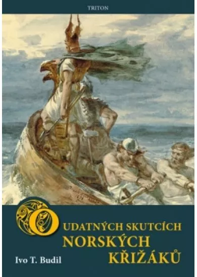 O udatných skutcích norských křižáků