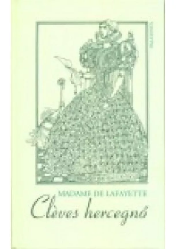Madame De Lafayette - CLÉVES HERCEGNŐ
