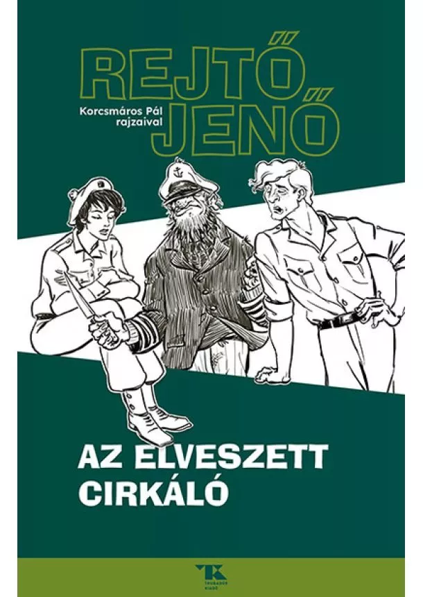 Rejtő Jenő - Az elveszett cirkáló