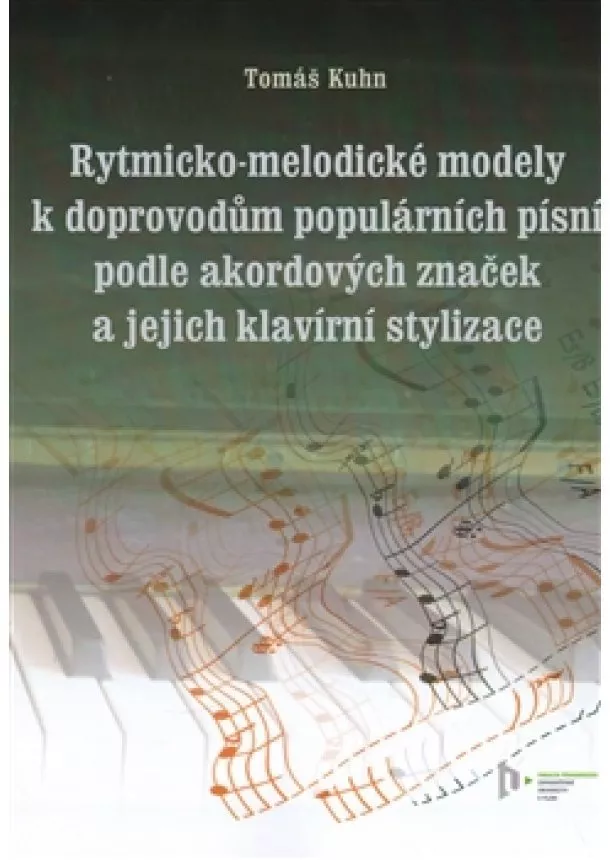 Tomáš  Kuhn - Rytmicko-melodické modely k doprovodu populárních písní podle akordových značek a její klavírní styl