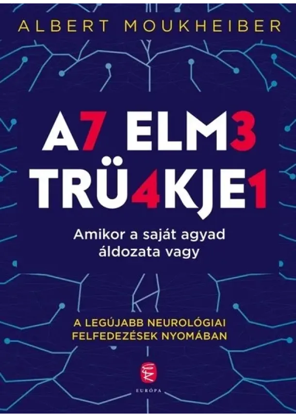 Albert Moukheiber - Az elme trükkjei - Amikor a saját agyad áldozata vagy (új kiadás)