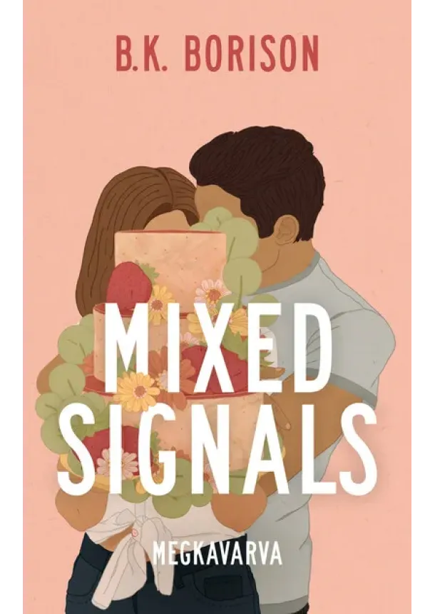 B. K. Borison - Mixed Signals - Megkavarva