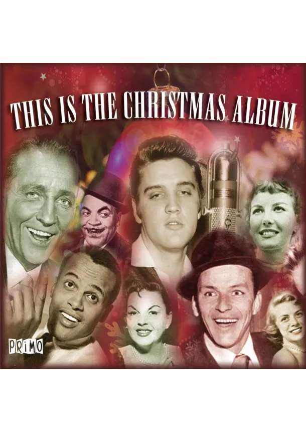 Various, PRIMO - This is the Christmas album (Frank Sinatra, Elvis Presley, Bing Crosby, Harry)