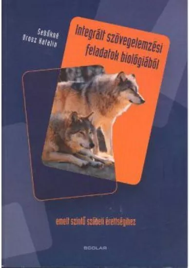 INTEGRÁLT SZÖVEGELEMZÉSI FELADATOK BIOLÓGIÁBÓL