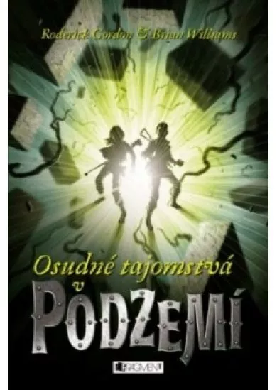 Podzemie – Osudné tajomstvá v Podzemí